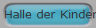 Halle der Kinder